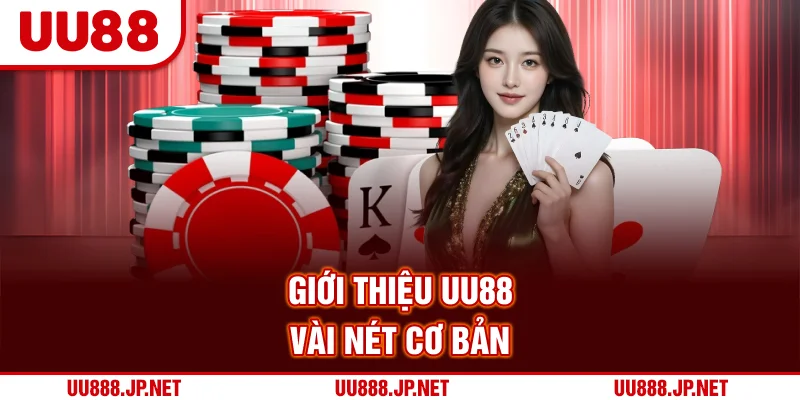 Giới thiệu UU88 vài nét cơ bản
