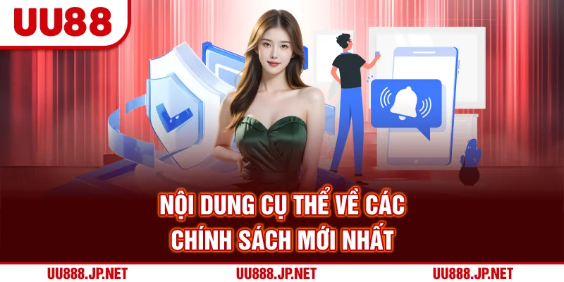 Nội dung cụ thể về các chính sách mới nhất